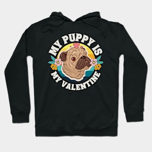 Cute My Puppy is My Valentine Hoodie